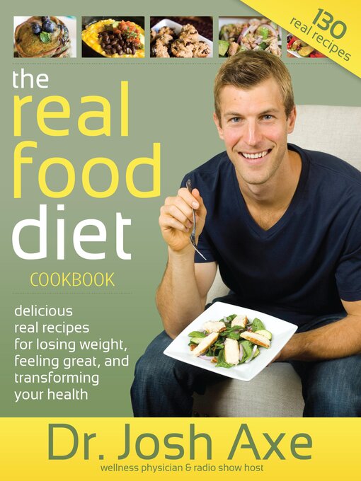 Title details for The Real Food Diet Cookbook by Josh Axe - Available